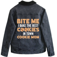 Bite Me I Bake The Best Cookies In Town Cookie Mom Unisex Sherpa-lined Denim Jacket | Artistshot