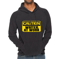 Caution Writer At Work Yellow Caution Sign Vintage Hoodie | Artistshot