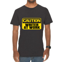 Caution Writer At Work Yellow Caution Sign Vintage T-shirt | Artistshot