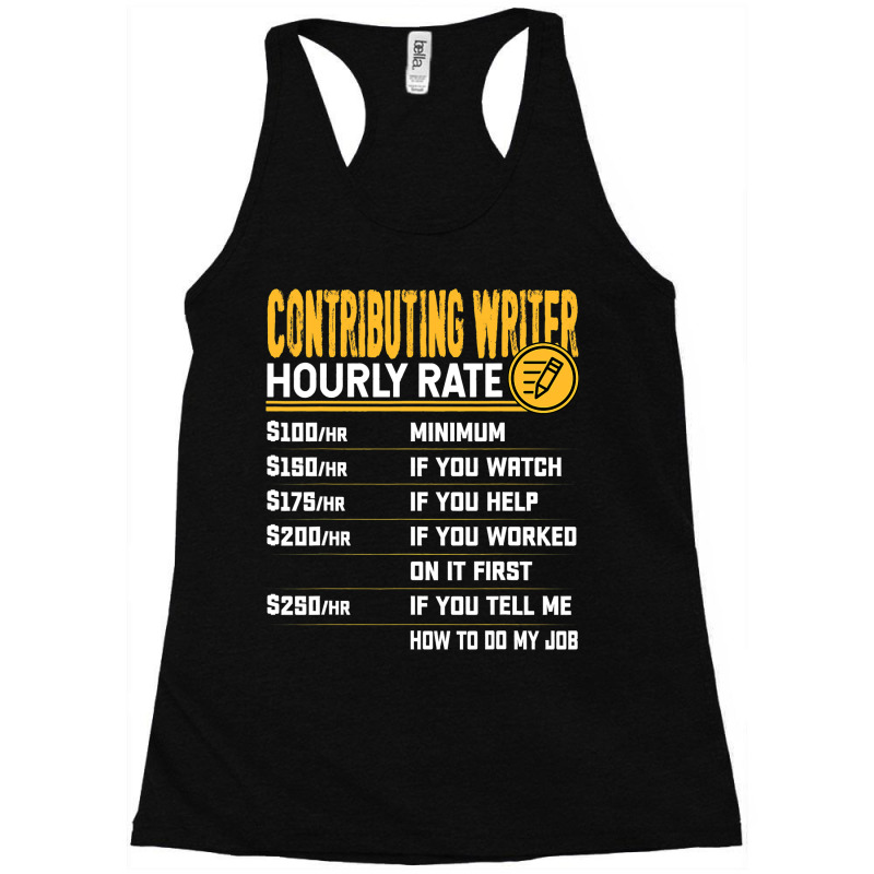 Contributing Writer Hourly Rate Contributing Edito Racerback Tank by MenachemArteaga | Artistshot