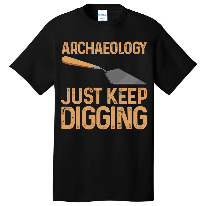 Cool Archaeology For Men Women History Anthropolog Basic T-shirt by AnamarieStrawn | Artistshot