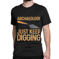 Cool Archaeology For Men Women History Anthropolog Classic T-shirt | Artistshot