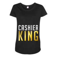 Cashier King Work Cashier Job Maternity Scoop Neck T-shirt | Artistshot