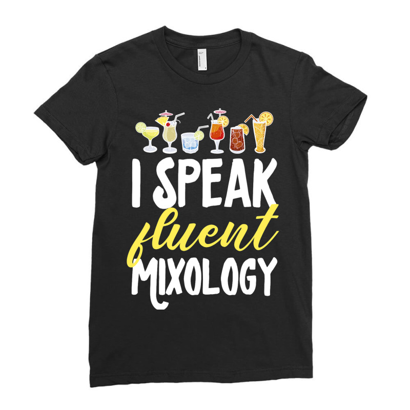 Cocktail Mixologist Bartender I Speak Fluent Mixol Ladies Fitted T-Shirt by AustynHidago | Artistshot