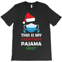 This Is My Christmas Pajama Shirt Funny Christmas T-shirt | Artistshot