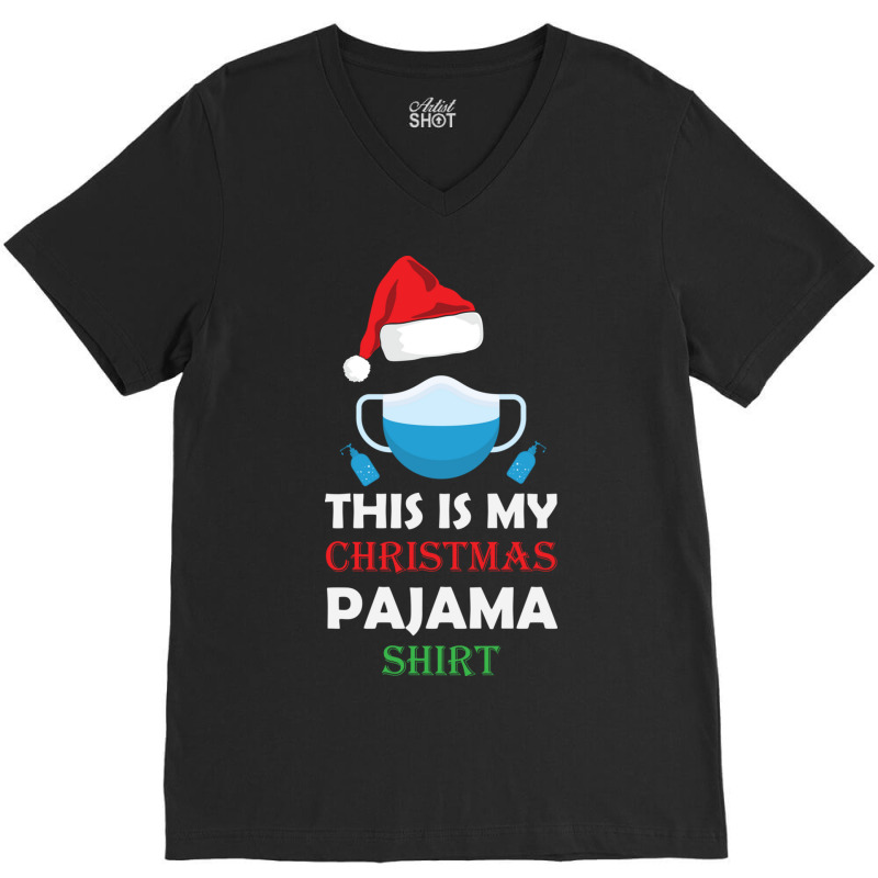 This Is My Christmas Pajama Shirt Funny Christmas V-neck Tee | Artistshot