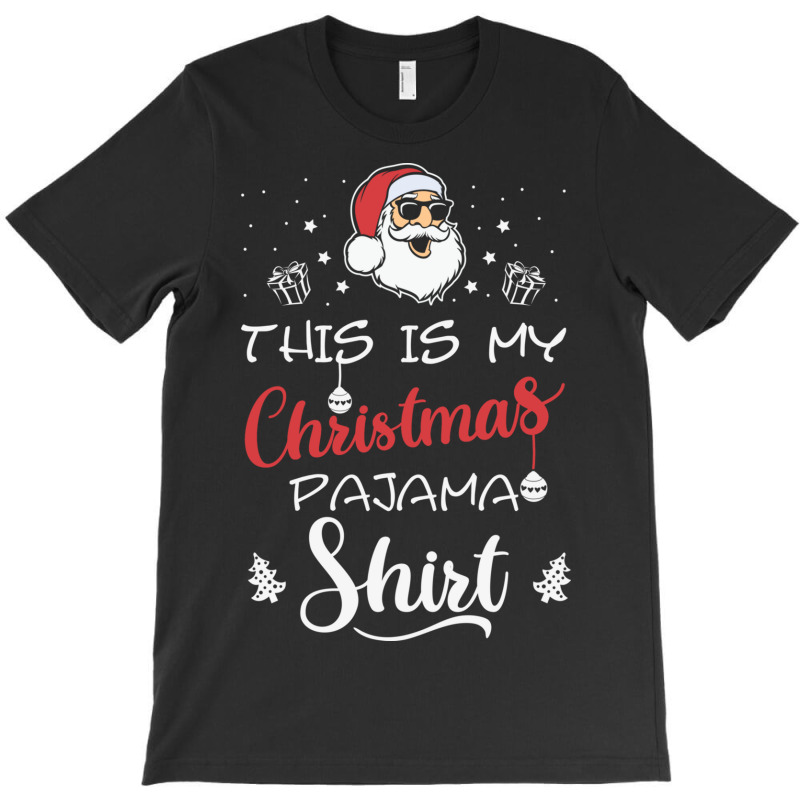 This Is My Christmas Pajama Shirt Funny Cmen'shristmas T-shirt | Artistshot