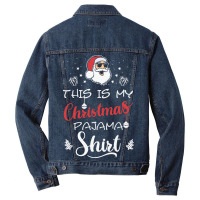 This Is My Christmas Pajama Shirt Funny Cmen'shristmas Men Denim Jacket | Artistshot