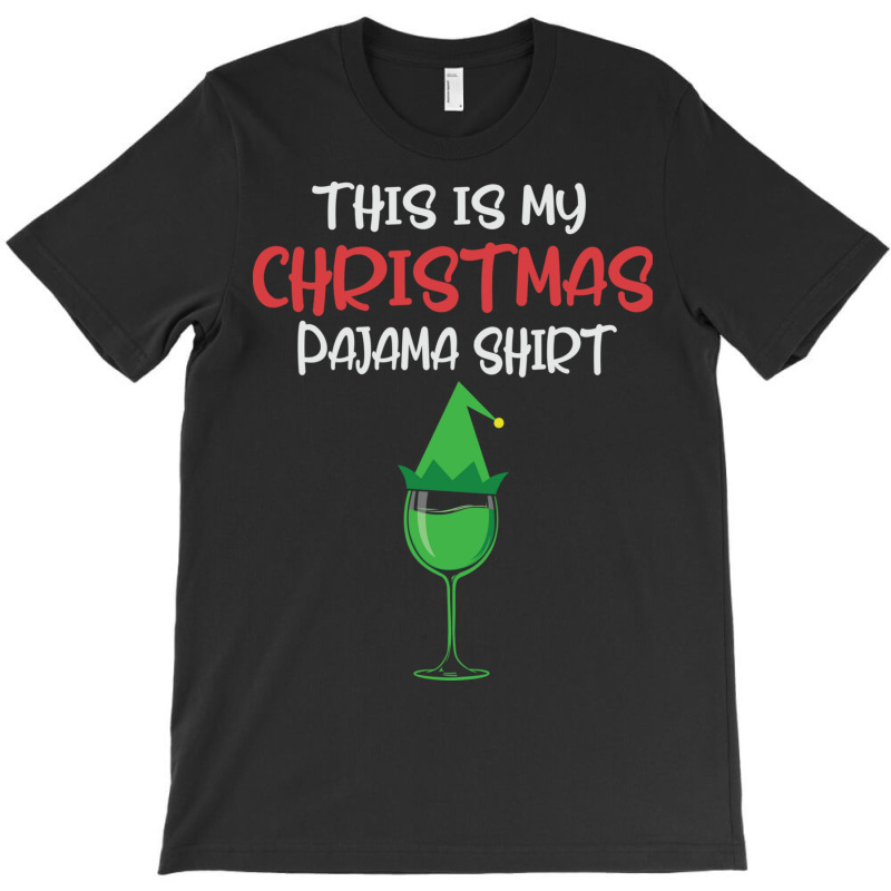 This Is My Christmas Pajama Wine Funny Xmas T-shirt | Artistshot