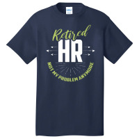 Retired Human Resources Funny Hr Retirement Gift Premium Basic T-shirt | Artistshot