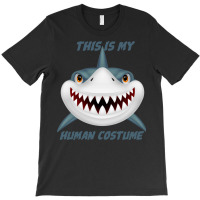 This Is My Human Costume Shark T-shirt | Artistshot