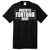 Audentis Fortuna Iuvat Latin Language Saying Latin Quote T Shirt Basic T-shirt | Artistshot