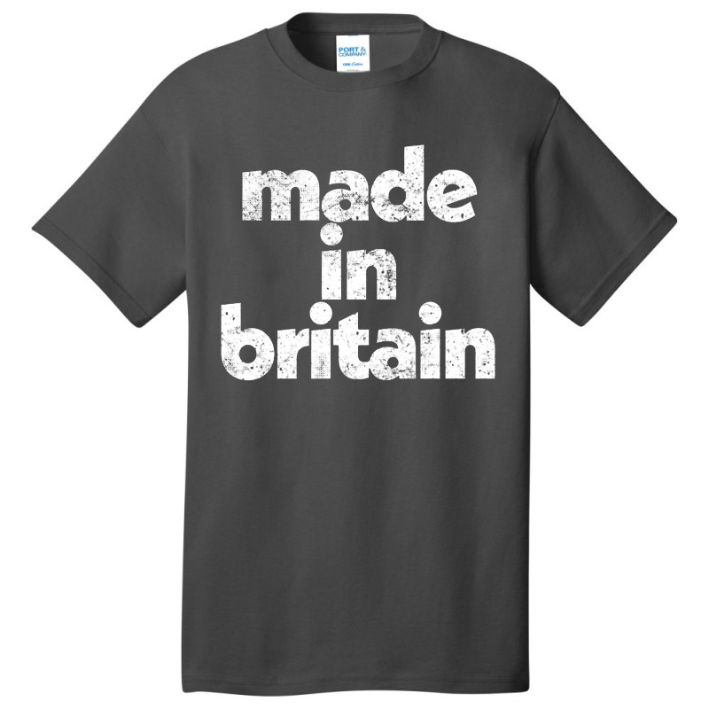 Made In Britain Basic T-shirt | Artistshot