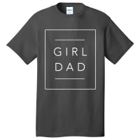 Girl Dad Basic T-shirt | Artistshot