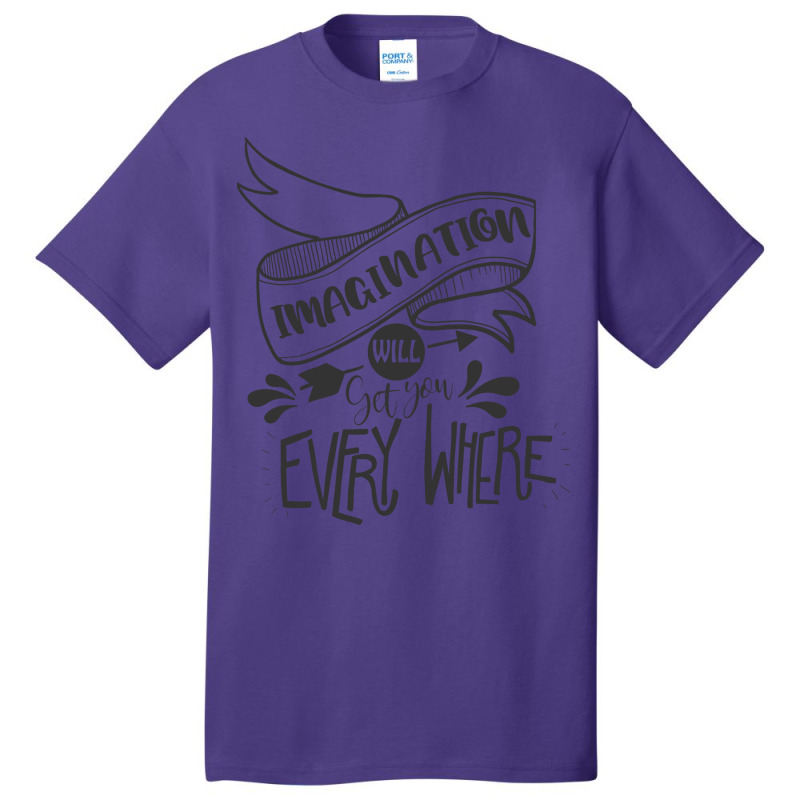 Imagination Will Get You Everywhere Basic T-shirt by Robiaty | Artistshot