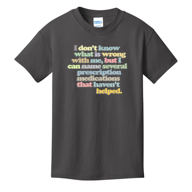 I Don't Know What Is Wrong With Me Basic Youth T-shirt by gusjigangkudus | Artistshot