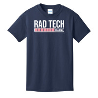 Rad Tech Loading Radiology Student   Future Radiologist T Shirt Basic Youth T-shirt | Artistshot