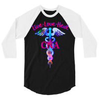 Cna Certified Nursing Assistant Live Love Heal Ins 3/4 Sleeve Shirt | Artistshot