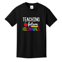 Teaching Future Bilinguals, Bilingual Spanish Teacher T Shirt Basic Youth T-shirt | Artistshot