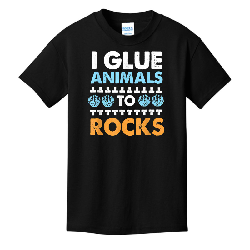 Funny Saltwater Aquarium I Glue Animals To Rocks T Shirt Basic Youth T-shirt by bibonzgulnacqo | Artistshot