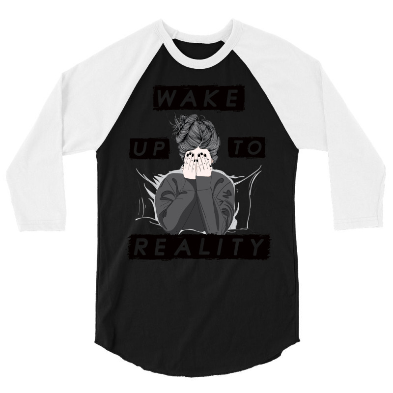 Wake Up To Reality 3/4 Sleeve Shirt | Artistshot