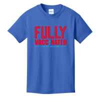 Fully Vaccinated You Are Welcome Basic Youth T-shirt | Artistshot