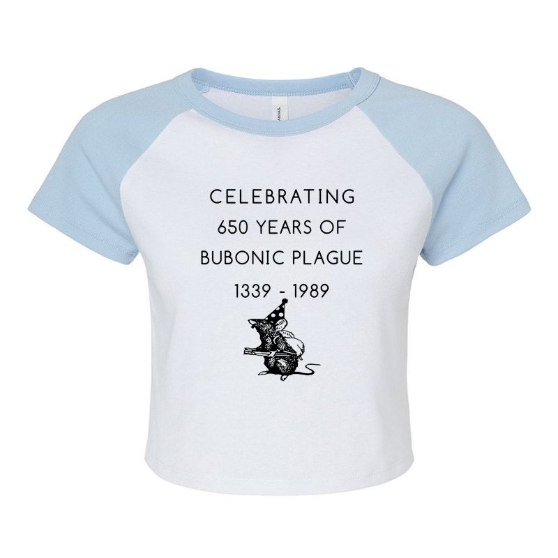 Celebrating 650 Years Of Bubonic Plague Raglan Crop Top by Brigjen | Artistshot