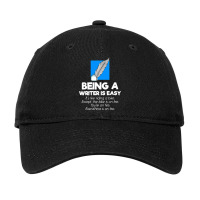 Being A Writer Is Easy Author Novel Mystery Writin Adjustable Cap | Artistshot