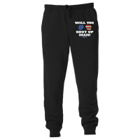 Will You Shut Up Man Anti Trump Gift Unisex Jogger | Artistshot