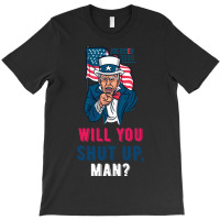 Will You Shut Up Man Biden Debate Quote Fun T-shirt | Artistshot