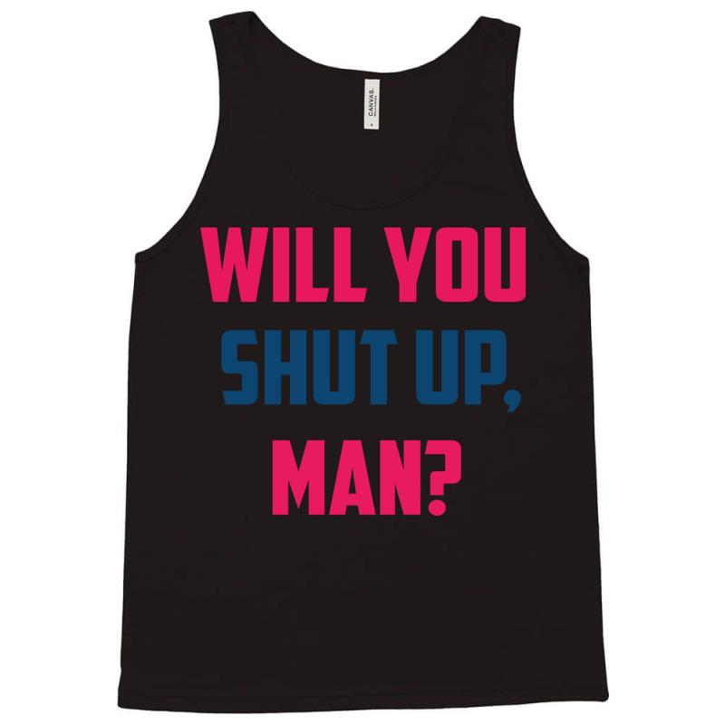 Will You Shut Up Man Biden Debate Quote Mens Tank Top | Artistshot