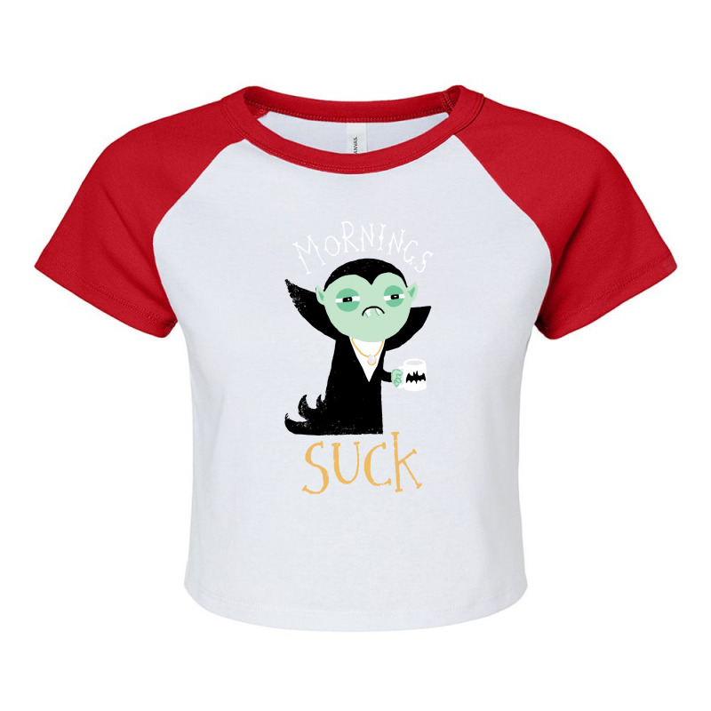 Vampire T  Shirt Mornings Suck T  Shirt Raglan Crop Top by gail93766 | Artistshot