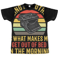 Being An Author Wakes Me In Morning Fun Book Write Graphic T-shirt | Artistshot