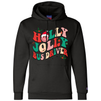 Bus Driver Holly N Jolly Santa Christmas Smiling X Champion Hoodie | Artistshot