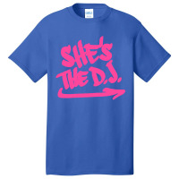 She's The Dj Basic T-shirt | Artistshot