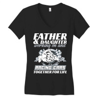 Fathers Day T  Shirt Father And Daughter Working On And Racing Cars To Women's V-neck T-shirt | Artistshot