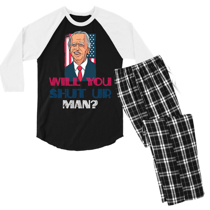 Will You Shut Up Man Biden Debate Quotemen's Men's 3/4 Sleeve Pajama Set | Artistshot