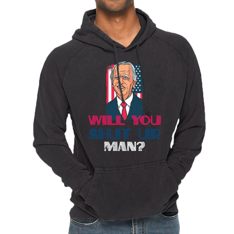 Will You Shut Up Man Biden Debate Quotemen's Vintage Hoodie | Artistshot