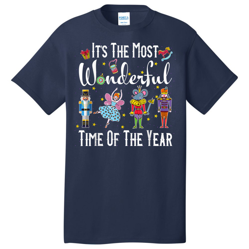 It's The Most Wonderful Time Of The Year Nutcracker Squad T Shirt Basic T-shirt by abdurrehmancappucci | Artistshot