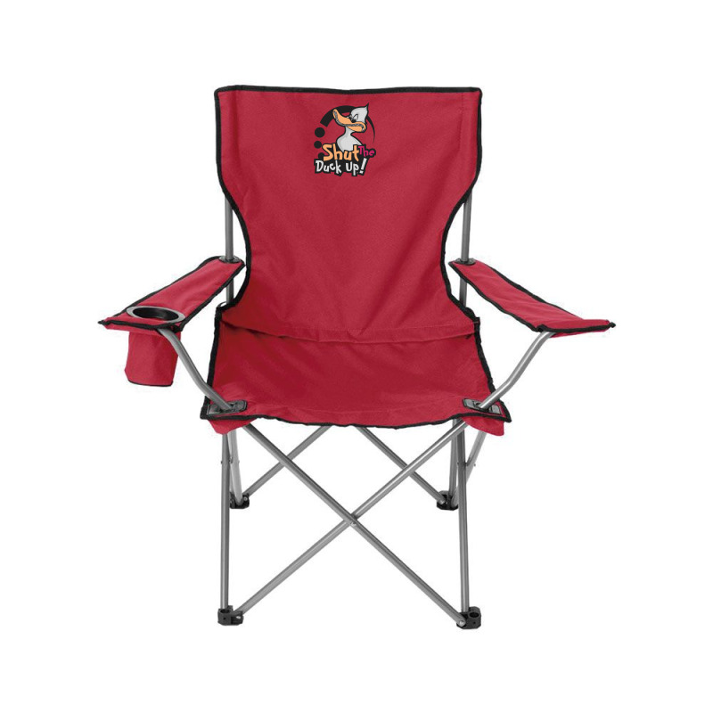 Shut The Duck Up Camping Chair | Artistshot
