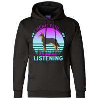 Australian Kelpie T  Shirt I Hear You I'm Just Not Listening Australia Champion Hoodie | Artistshot