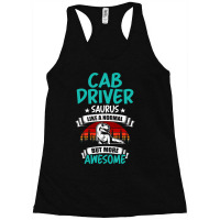 Cab Driver Saurus Like Normal T Rex Dinosaur Racerback Tank | Artistshot