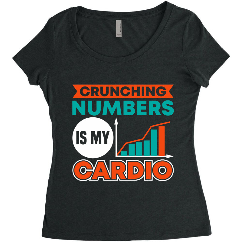 Crunching Numbers Is My Cardio Banker Women's Triblend Scoop T-shirt by NAOMIMONTGOMERY | Artistshot