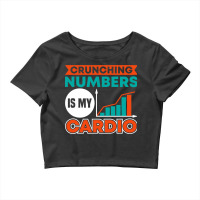 Crunching Numbers Is My Cardio Banker Crop Top | Artistshot