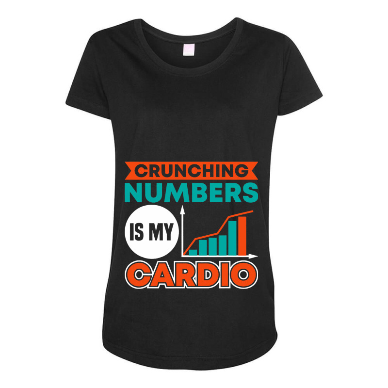 Crunching Numbers Is My Cardio Banker Maternity Scoop Neck T-shirt by NAOMIMONTGOMERY | Artistshot