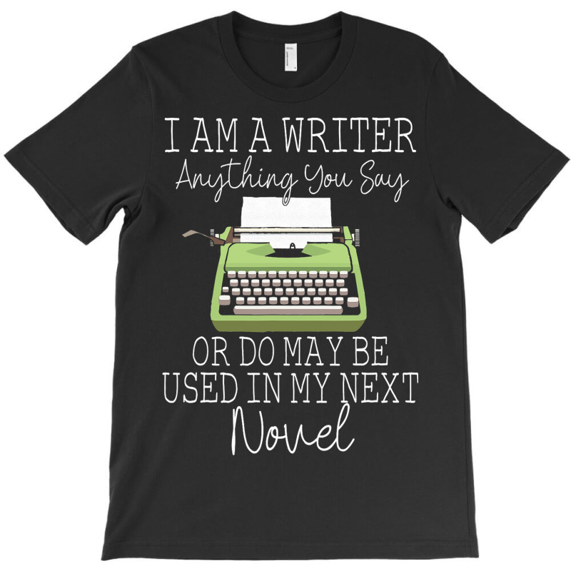 Cool Writer Art For Men Women Novel Author Writing T-Shirt by MartellHorgan | Artistshot