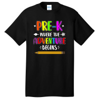 Pre K Where The Adventure Begins Basic T-shirt | Artistshot