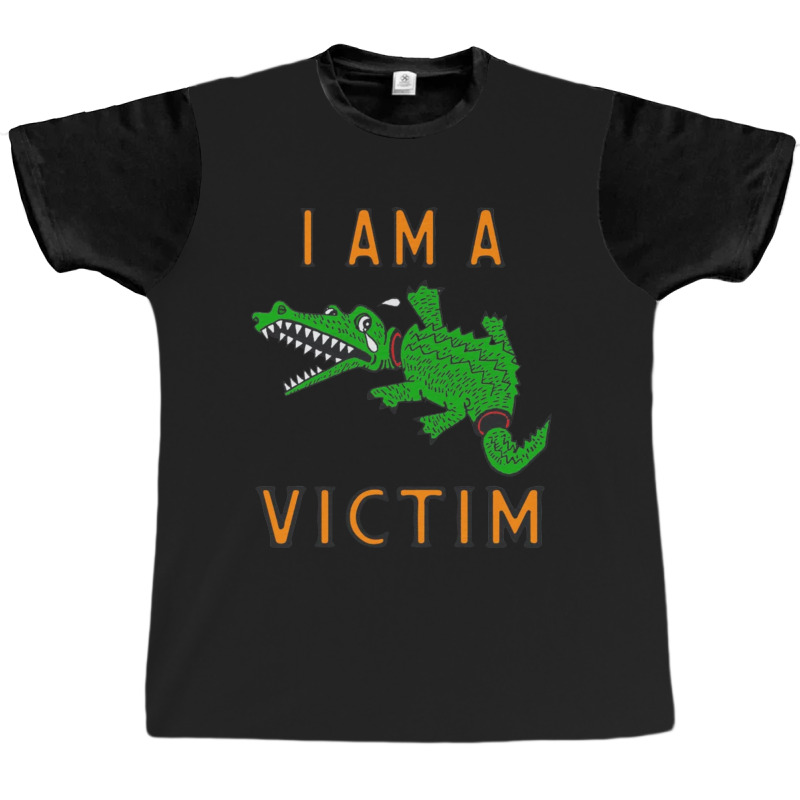 I Am A Victim Graphic T-shirt by GraceFaira | Artistshot