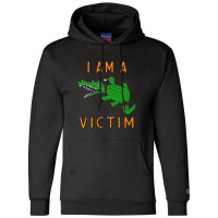 I Am A Victim Champion Hoodie | Artistshot