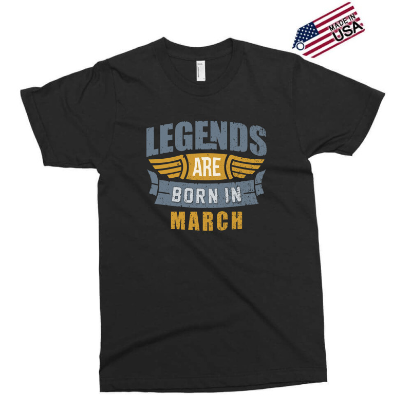 Legend Born March Exclusive T-shirt | Artistshot